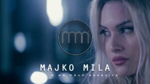 NAYK X MM feat DENOVITO MAJKO MILA OFFICIAL VIDEO