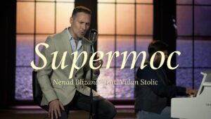 NENAD BLIZANAC feat Vidan Stolic SUPERMOC piano version NEW