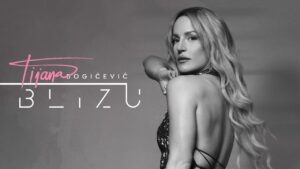 Tijana Bogicevic Blizu Official Video