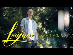 LUCIJANO Samo moja si OFFICIAL VIDEO