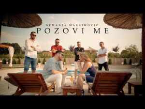 Nemanja Maksimovic Pozovi me Official Video 2022