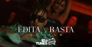 EDITA X RASTA BUDALE OFFICIAL VIDEO