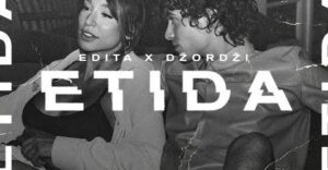 EDITA X DZORDZI ETIDA OFFICIAL VIDEO