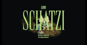 LERO SCHATZI Official Video