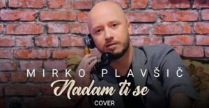Mirko Plavsic Nadam ti se Official Cover 2022
