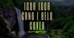 IGOR IGOR Crno i belo acoustic cover