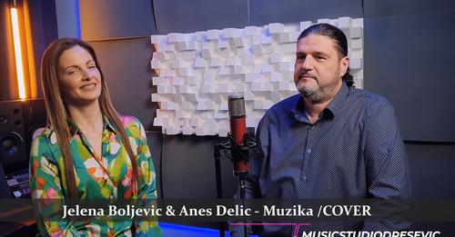 JELENA BOLJEVIC amp ANES DELIC MUZIKA COVER