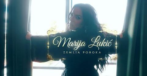 MARIJA LUKIC ZEMLJA POROKA Official Music Video