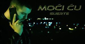 Suerte Moci cu Official Video