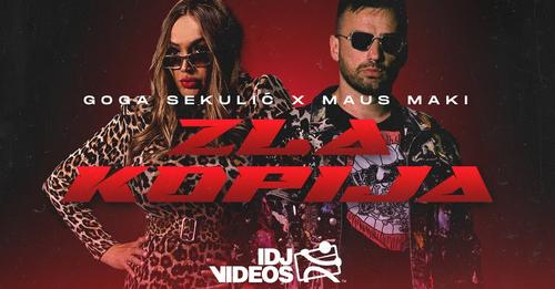 GOGA SEKULIC X MAUS MAKI ZLA KOPIJA OFFICIAL VIDEO