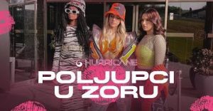 Hurricane Poljupci u zoru Official Video