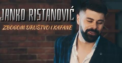 JANKO RISTANOVIC ZBOGOM DRUSTVO I KAFANE OFFICIAL VIDEO