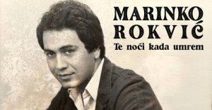 Marinko Rokvic Te noci kada umrem