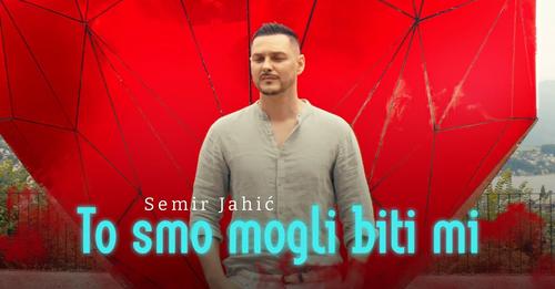 Semir Jahic To smo mogli biti mi Official Video