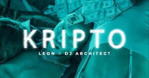 Leon x Dj Architect Kripto Official Video