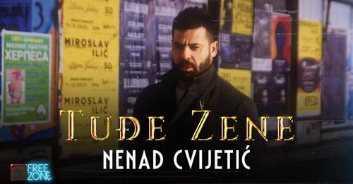 NENAD CVIJETIC TUDJE ZENE OFFICIAL VIDEO