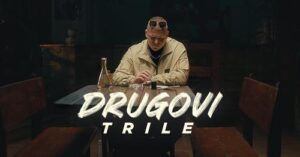 TRILE DRUGOVI OFFICIAL VIDEO 2022