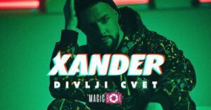 Xander DIVLJI CVET Official Video 2022