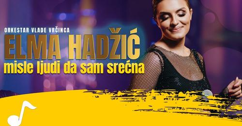 Elma Hadzic - Misle ljudi da sam srecna (Orkestar Vlade Vrcinca)