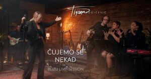 Tijana Bogicevic- Cujemo se nekad ( Blizu Live! Session)