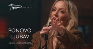 Tijana Bogicevic- Ponovo Ljubav (Blizu Live! Session