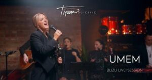 Tijana Bogicevic- Umem (Blizu Live! Session)