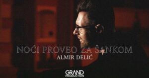 Almir Delic - NOCI PROVEO ZA SANKOM - (Official Video 2023)