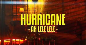 Hurricane - Ah Lele Lele (Official Video) 4K