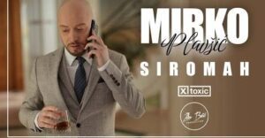 Mirko Plavsic - Siromah - (Official Video)