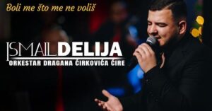 Ismail Delija & ork. Dragana Cirkovica Cire - Boli me sto me ne volis (Cover 2023)