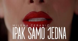 MILENA CERANIC - IPAK SAMO JEDNA (OFFICIAL VIDEO)