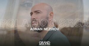 Adnan Nezirov - POLA MOG SRCA - (Official Video 2023)