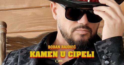 Boban Rajovic - KAMEN U CIPELI (Official Video 2023)