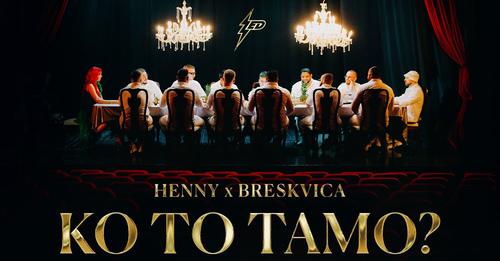 HENNY X BRESKVICA - KO TO TAMO (OFFICIAL VIDEO) Prod. By Jhinsen