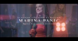 MARINA PANIC feat BORKO RADIVOJEVIC ORCHESTRA - JA NEMAM VISE KOME DA VERUJEM