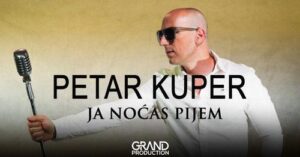 Petar Kuper - JA NOCAS PIJEM - (Official Video 2023)