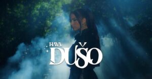 HAVA - Dušo (Official Video)