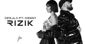 DZEJLA RAMOVIC - RIZIK FT. HENNY (OFFICIAL VIDEO) Prod. by Jhinsen