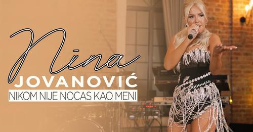 NINA JOVANOVIC & BUCOLICI - NIKOM NIJE NOCAS KAO MENI (ODLAZIM)