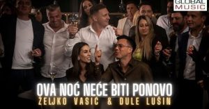 Zeljko Vasic & Dule Lusin - Ova noc nece biti ponovo (Official Video 2023) "Moja kafana"