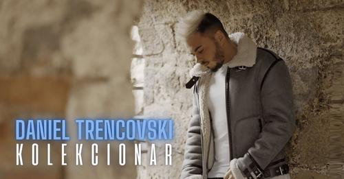 Daniel Trencovski – Kolekcionar (Official Video 2023)