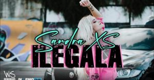 Sandra XS - ILEGALA - (Official Video) 2023