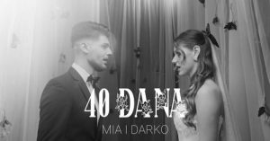 MIA I DARKO - 40 DANA (OFFICIAL VIDEO)
