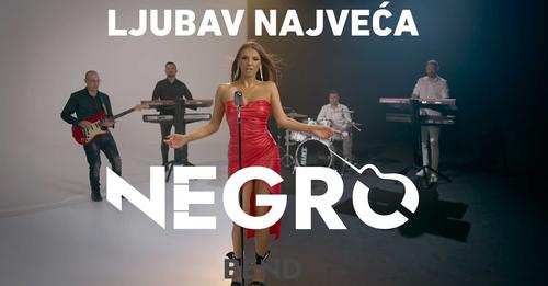 NEGRO BEND - Ljubav najveća