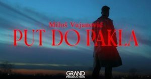 Milos Vujanovic - PUT DO PAKLA (Official video 2024)