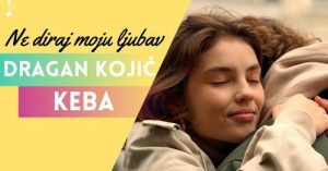 Dragan Kojic Keba - Ne diraj moju ljubav (Official Video 2024.)