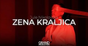 Jule Nikolovska - ZENA KRALJICA (Official video 2024)