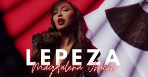 MAGDALENA VRACIC - LEPEZA (OFFICIAL VIDEO)