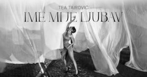 Tea Tairovic - Ime mi je ljubav (Official Video || Album TEA)
