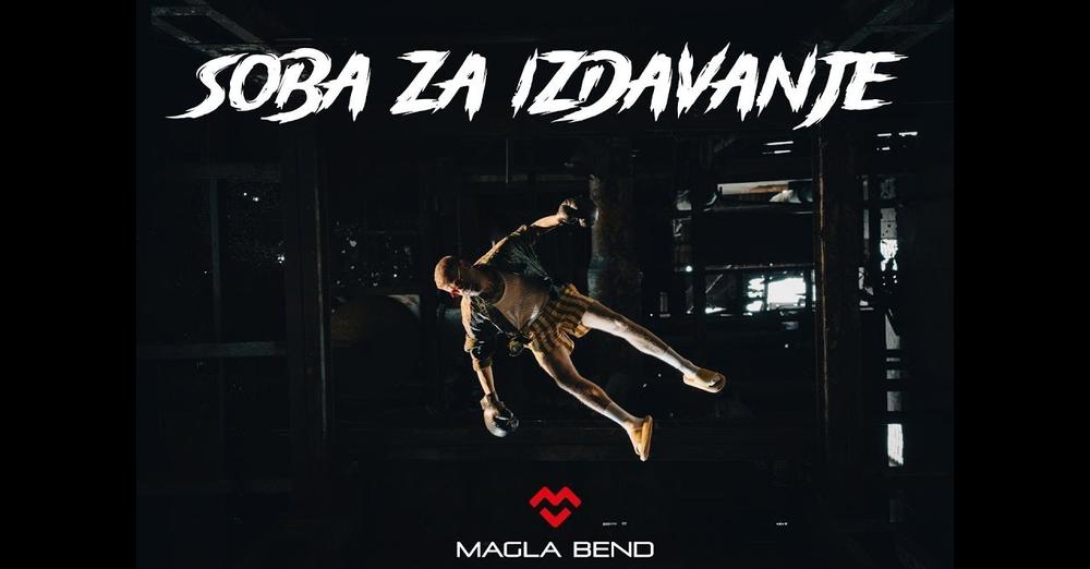 MAGLA BEND - SOBA ZA IZDAVANJE (OFFICIAL VIDEO 2024)